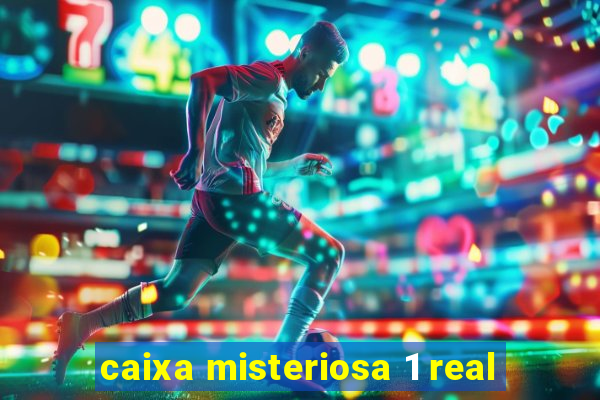 caixa misteriosa 1 real